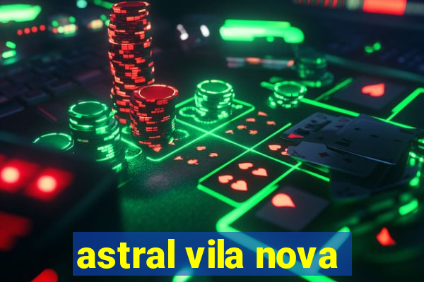 astral vila nova